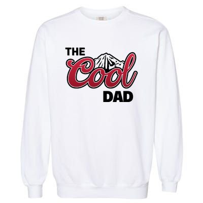 The Cool Dad Funny Fathers Day Garment-Dyed Sweatshirt