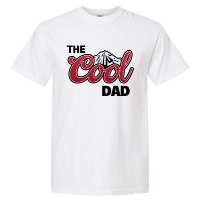 The Cool Dad Funny Fathers Day Garment-Dyed Heavyweight T-Shirt