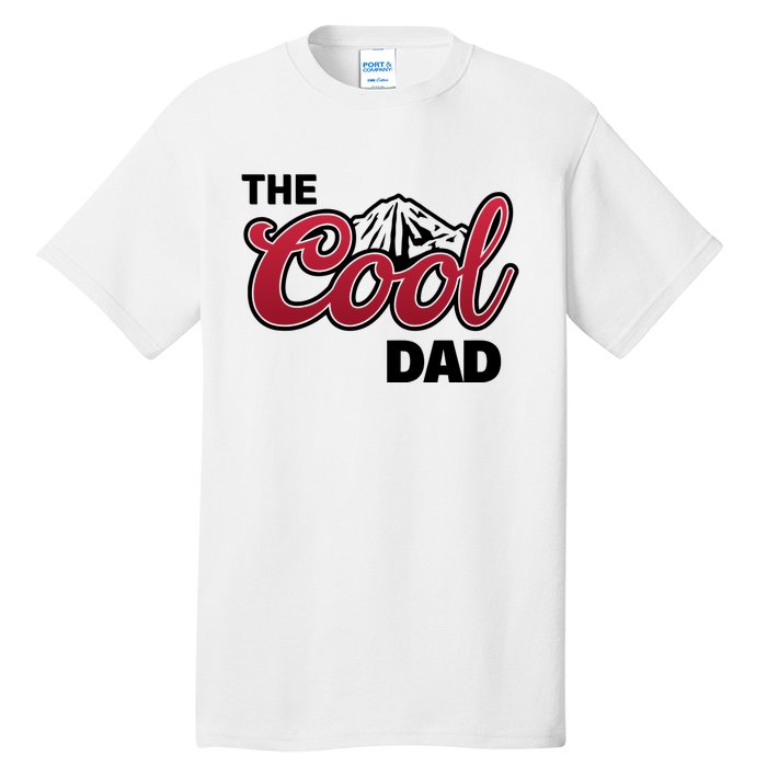 The Cool Dad Funny Fathers Day Tall T-Shirt