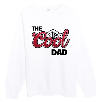 The Cool Dad Funny Fathers Day Premium Crewneck Sweatshirt