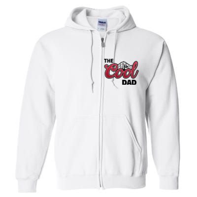 The Cool Dad Funny Fathers Day Full Zip Hoodie