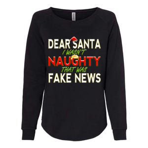 Trump Christmas Dear Santa Fake News Meme Gift Cool Gift Womens California Wash Sweatshirt