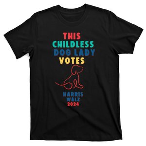 This Childless Dog Lady Votes Kamala Harris Walz Gift T-Shirt