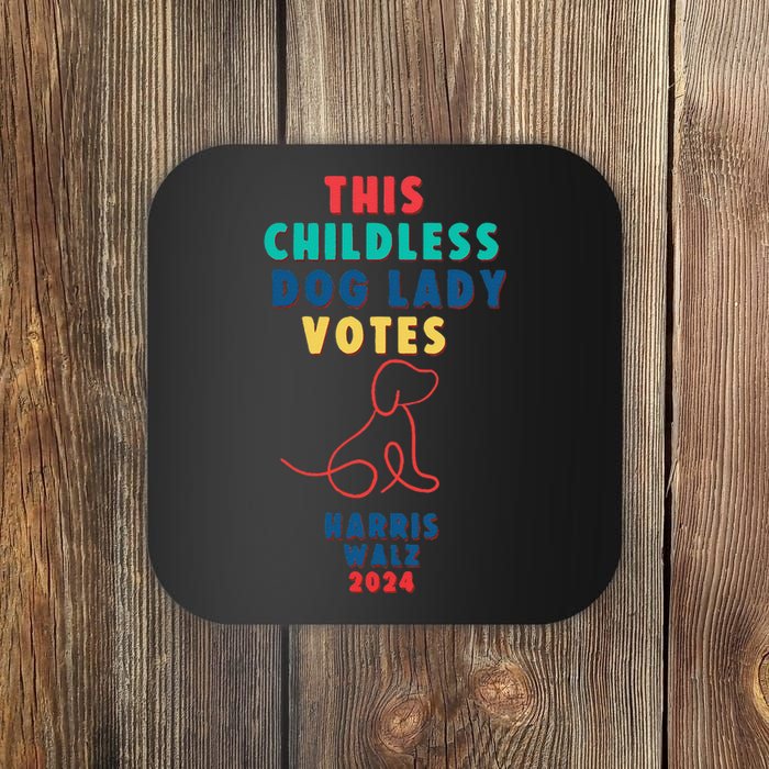 This Childless Dog Lady Votes Kamala Harris Walz Gift Coaster