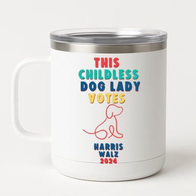 This Childless Dog Lady Votes Kamala Harris Walz Gift 12 oz Stainless Steel Tumbler Cup