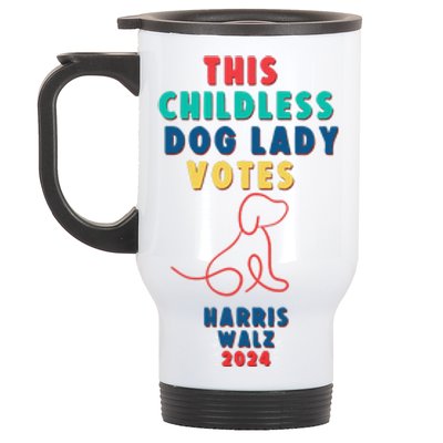 This Childless Dog Lady Votes Kamala Harris Walz Gift Stainless Steel Travel Mug