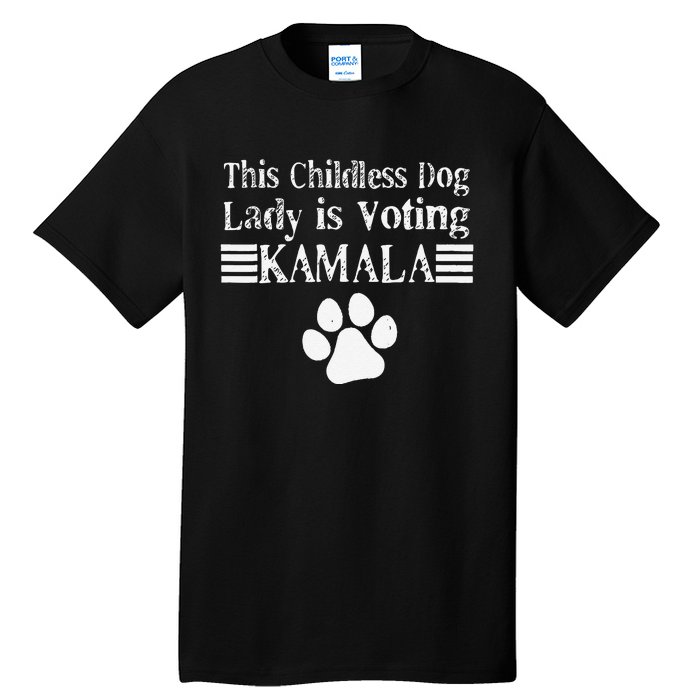 This Childless Dog Lady Is Voting Kamala Dog Lovers Tall T-Shirt