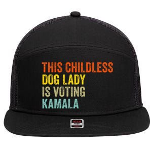 This Childless Dog Lady Is Voting Kamala Dog Lovers Funny 7 Panel Mesh Trucker Snapback Hat