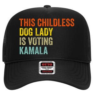 This Childless Dog Lady Is Voting Kamala Dog Lovers Funny High Crown Mesh Back Trucker Hat