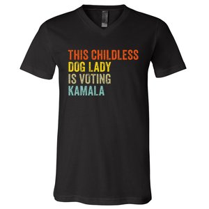 This Childless Dog Lady Is Voting Kamala Dog Lovers Funny V-Neck T-Shirt