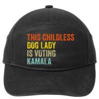 This Childless Dog Lady Is Voting Kamala Dog Lovers Funny 7-Panel Snapback Hat