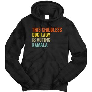 This Childless Dog Lady Is Voting Kamala Dog Lovers Funny Tie Dye Hoodie