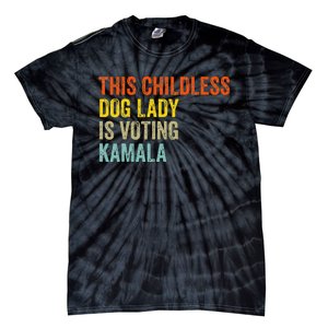 This Childless Dog Lady Is Voting Kamala Dog Lovers Funny Tie-Dye T-Shirt