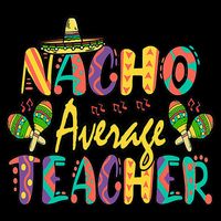 Teacher Cinco De Mayo Nacho Average Teacher Sombrero City Backpack