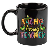 Teacher Cinco De Mayo Nacho Average Teacher Sombrero 11oz C Handle Ceramic Mug