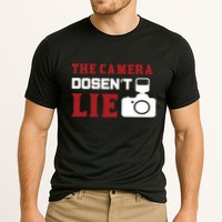 The Camera Dosen't Lie Performance Shirt