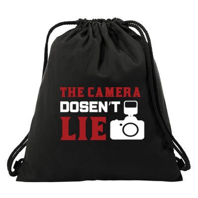 The Camera Dosen't Lie Drawstring Bag