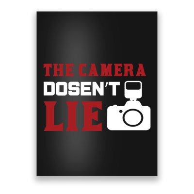 The Camera Dosen't Lie Poster