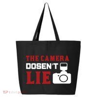 The Camera Dosen't Lie 25L Jumbo Tote