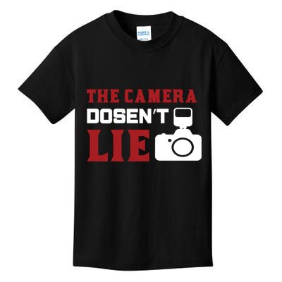 The Camera Dosen't Lie Kids T-Shirt