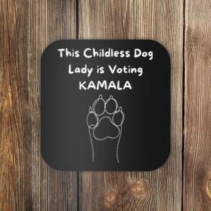 This Childless Dog Lady Is Voting Kamala Dog Lovers Coaster