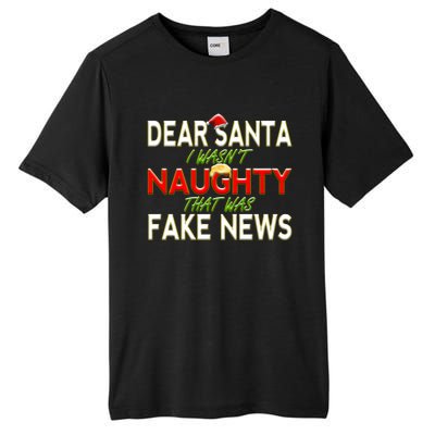 Trump Christmas Dear Santa Fake News Meme Gift Cute Gift Tall Fusion ChromaSoft Performance T-Shirt