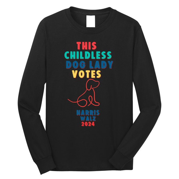 This Childless Dog Lady Votes Kamala Harris Walz 2024 Long Sleeve Shirt