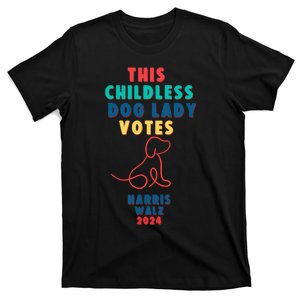 This Childless Dog Lady Votes Kamala Harris Walz 2024 T-Shirt