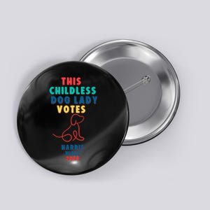 This Childless Dog Lady Votes Kamala Harris Walz 2024 Button