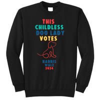 This Childless Dog Lady Votes Kamala Harris Walz 2024 Tall Sweatshirt