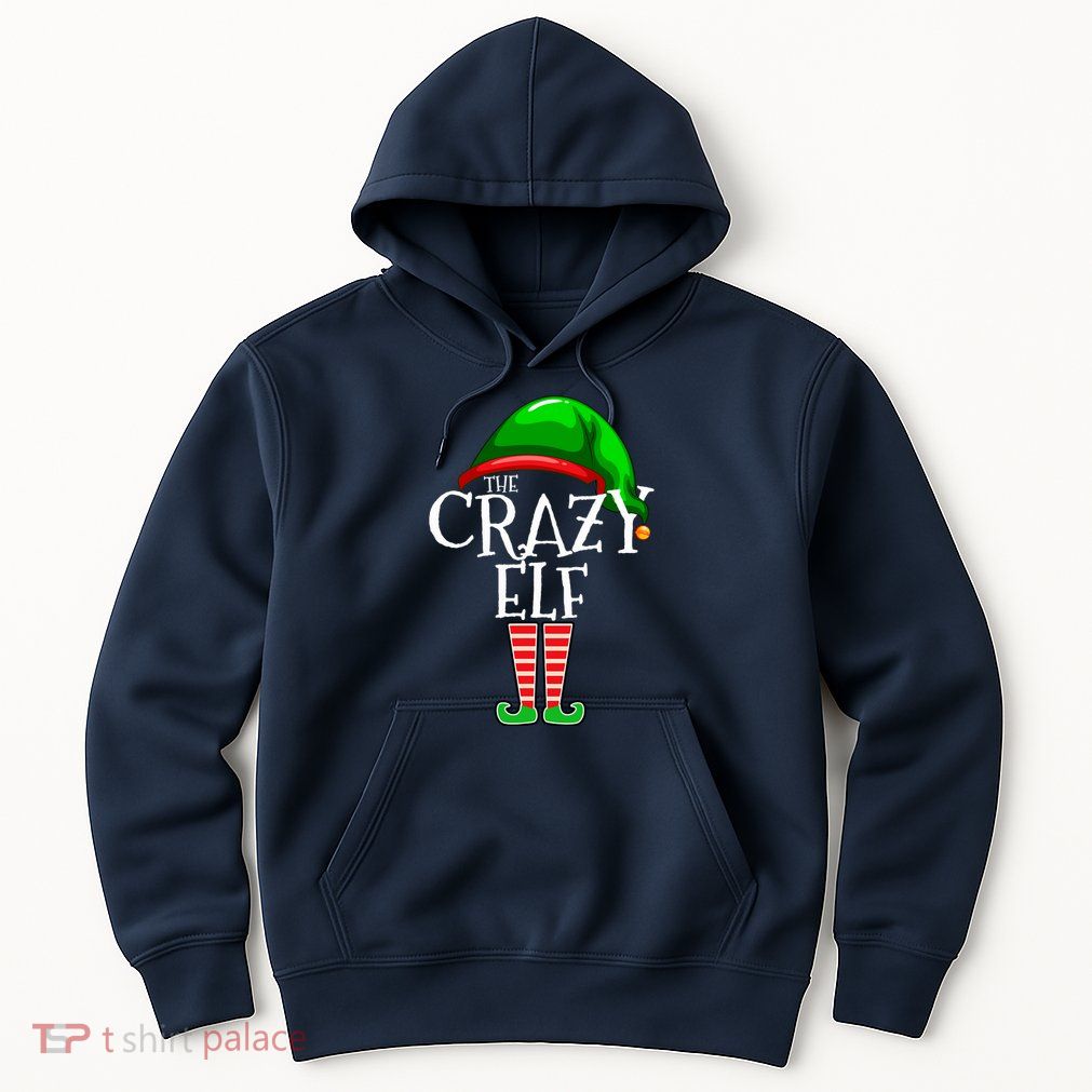 The Crazy Elf Family Matching Group Christmas Gift Funny Hoodie
