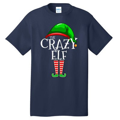 The Crazy Elf Family Matching Group Christmas Gift Funny Tall T-Shirt