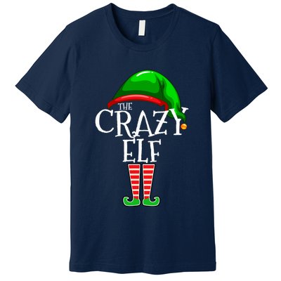 The Crazy Elf Family Matching Group Christmas Gift Funny Premium T-Shirt