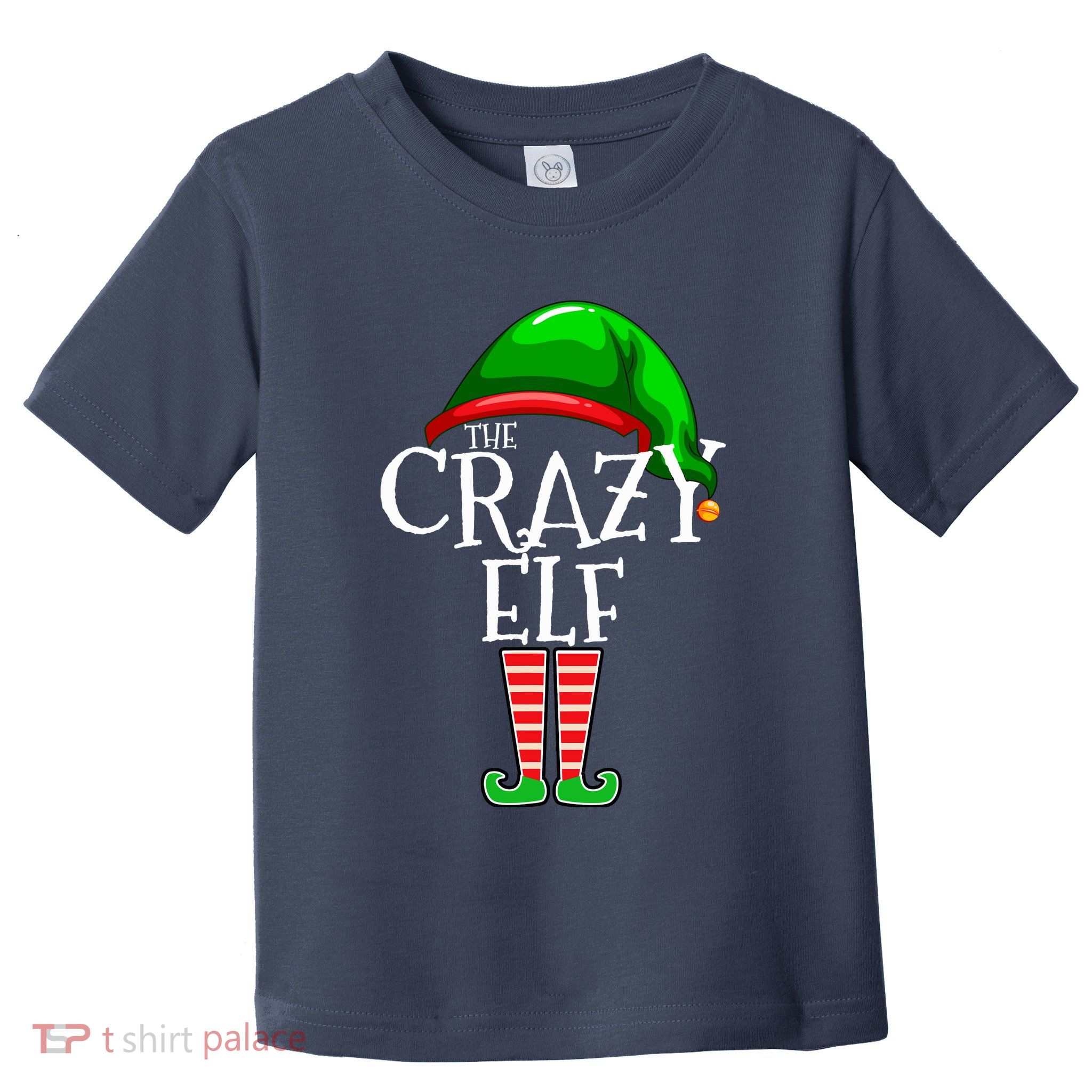 The Crazy Elf Family Matching Group Christmas Gift Funny Toddler T-Shirt