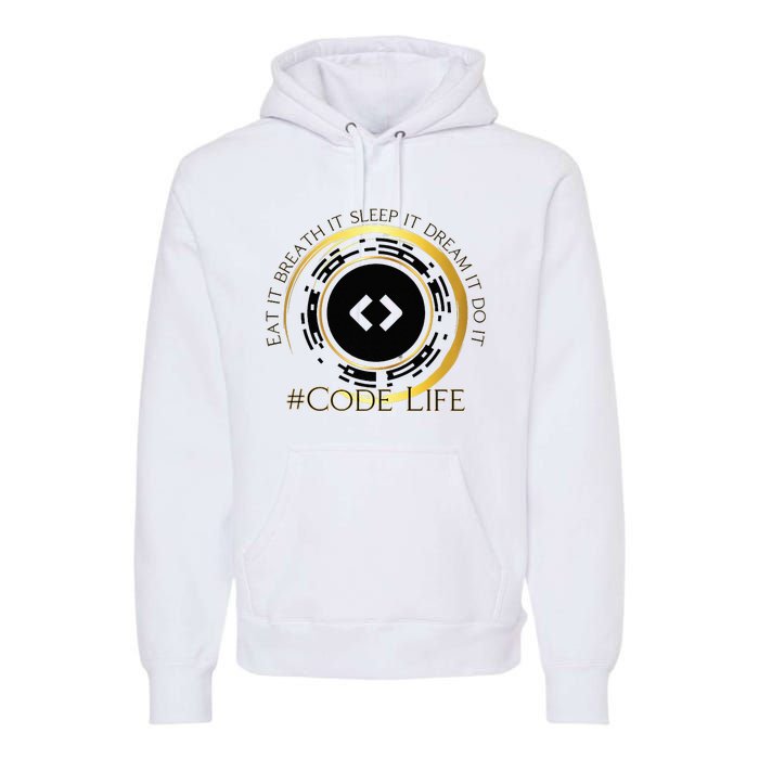 Tech Coder Eat It Breath It Sleep It Dream It Do It Premium Hoodie