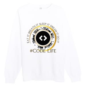 Tech Coder Eat It Breath It Sleep It Dream It Do It Premium Crewneck Sweatshirt