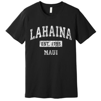 This Classic Established Lahaina Hawaii Shirts Features A Traditional Distressed Premium T-Shirt