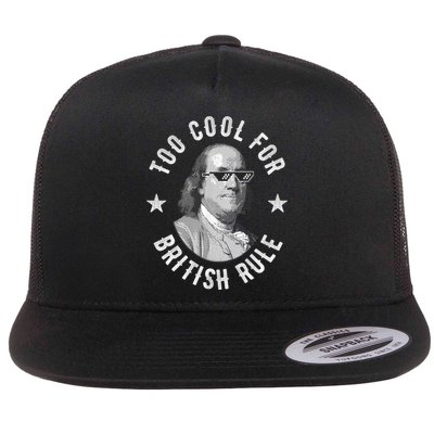Too Cool For British Rule Funny Ben Benjamin Franklin 4th Of July Flatbill Hat