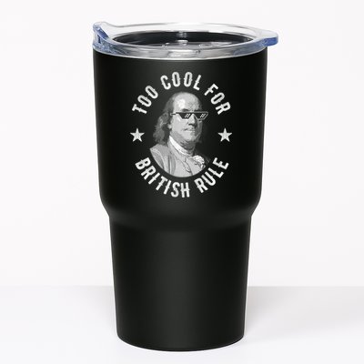 Too Cool For British Rule Funny Ben Benjamin Franklin 4th Of July Tumbler