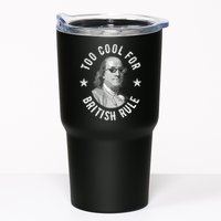 Too Cool For British Rule Funny Ben Benjamin Franklin 4th Of July Tumbler