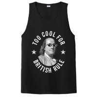 Too Cool For British Rule Funny Ben Benjamin Franklin 4th Of July PosiCharge Competitor Tank