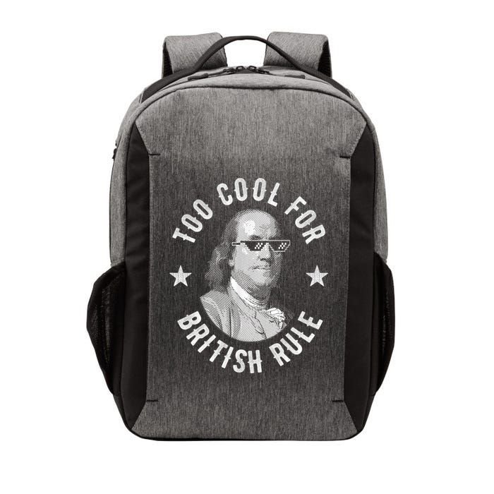 Too Cool For British Rule Funny Ben Benjamin Franklin 4th Of July Vector Backpack