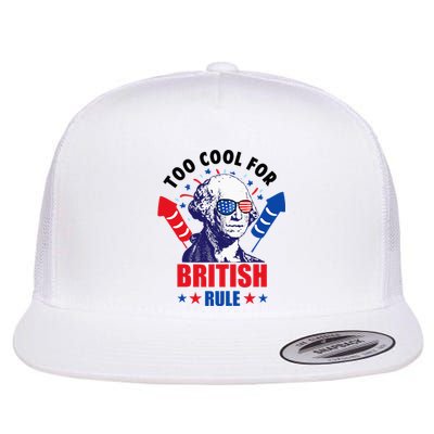 Too Cool For British Rule George Washington Fun 4th Of July Flat Bill Trucker Hat