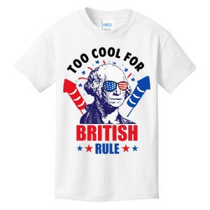 Too Cool For British Rule George Washington Fun 4th Of July Kids T-Shirt