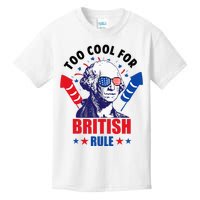 Too Cool For British Rule George Washington Fun 4th Of July Kids T-Shirt