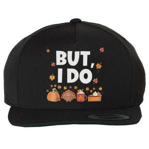 Thanksgiving Couple Funny I DonT Do Matching Turkey Day Wool Snapback Cap