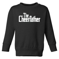 The Cheerfather Fathers Day Cheerleader Gift Toddler Sweatshirt