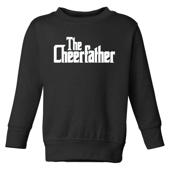 The Cheerfather Fathers Day Cheerleader Gift Toddler Sweatshirt