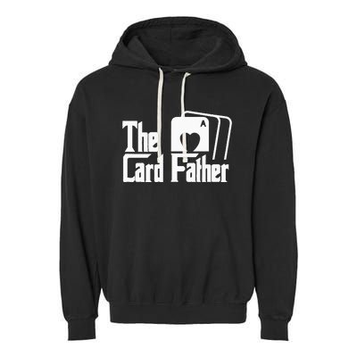 The Card Father Funny Poker Game Cards Playing Father Garment-Dyed Fleece Hoodie