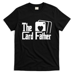 The Card Father Funny Poker Game Cards Playing Father T-Shirt